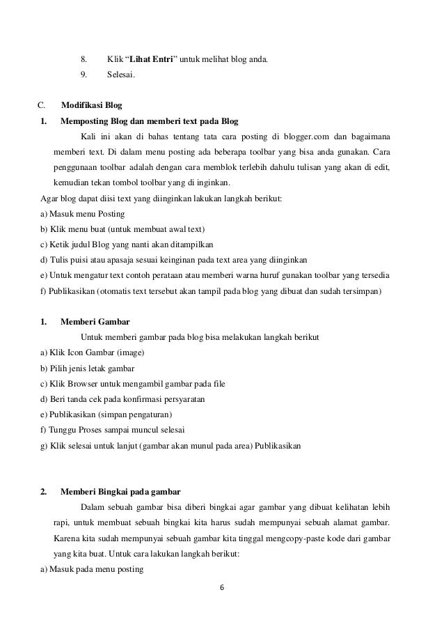 8.
9.

C.
1.

Klik “Lihat Entri” untuk melihat blog anda.
Selesai.

Modifikasi Blog
Memposting Blog dan memberi text pada ...