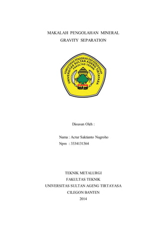 Makalah pengolahan mineral gravity separation | DOCX