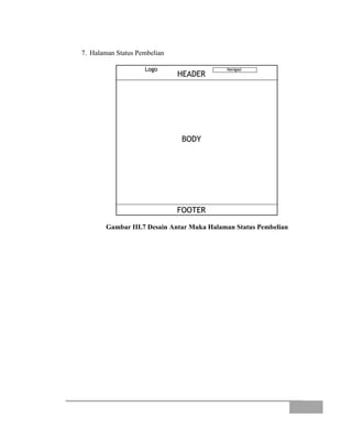 7. Halaman Status Pembelian
Gambar III.7 Desain Antar Muka Halaman Status Pembelian
 