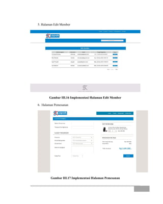 5. Halaman Edit Member
Gambar III.16 Implementasi Halaman Edit Member
6. Halaman Pemesanan
Gambar III.17 Implementasi Halaman Pemesanan
 