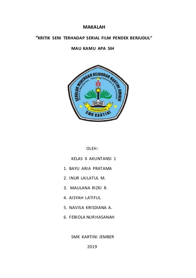 Makalah Kritik Apresiasi Seni Ak1 Mau Kamu Apa Sih