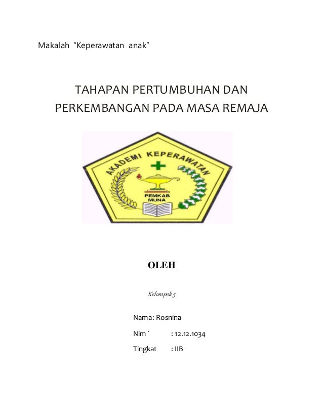 Makalah tahapan pertumbuhan dan perkembangan pada masa remaja