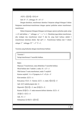 3
       PPTPTIPIT  ,
Jadi TIT  , sehingga TITTI 
Dengan demikian, transformasi identitas I berperan sebagai...