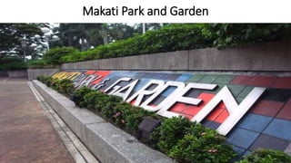 Makati Park and Garden
 