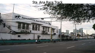 Sta. Ana Race Track
 