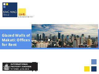 Glazed Walls of
Makati: Offices
for Rent

 