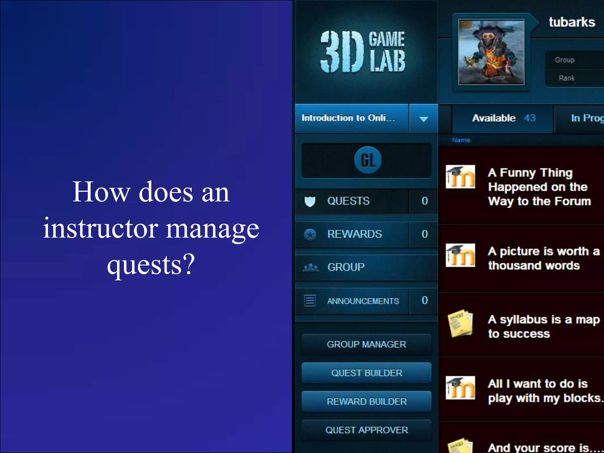 How does an
instructor manage
quests?
