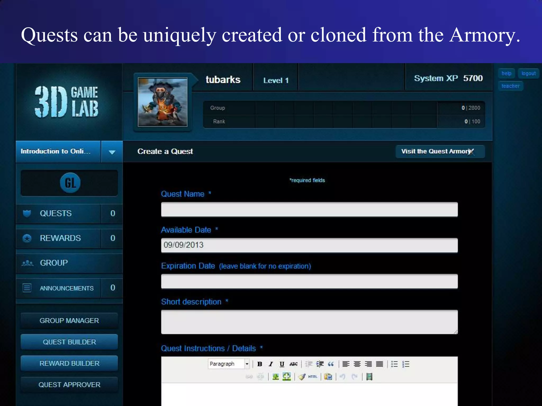 Quests can be uniquely created or cloned from the Armory.