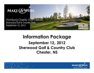 September 12 2012
Sherwood Golf & Country Club
         Chester, NS
 