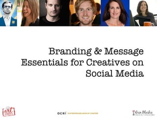 Branding & Message Essentials for Creatives on Social Media 