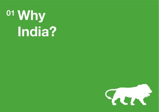 Why
India?
01
 