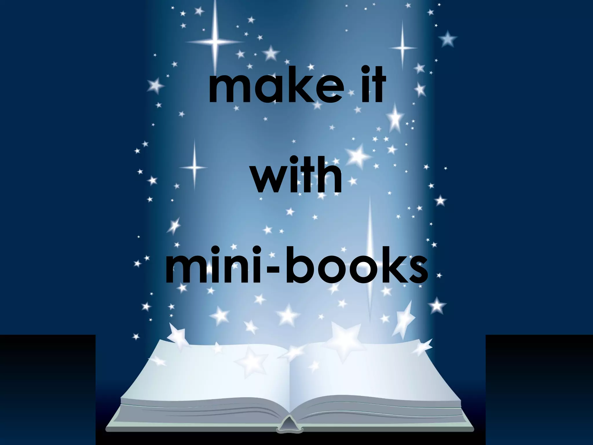 make it
with
mini-books

 
