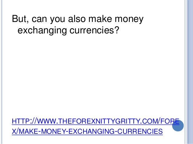 Making money with currency exchange