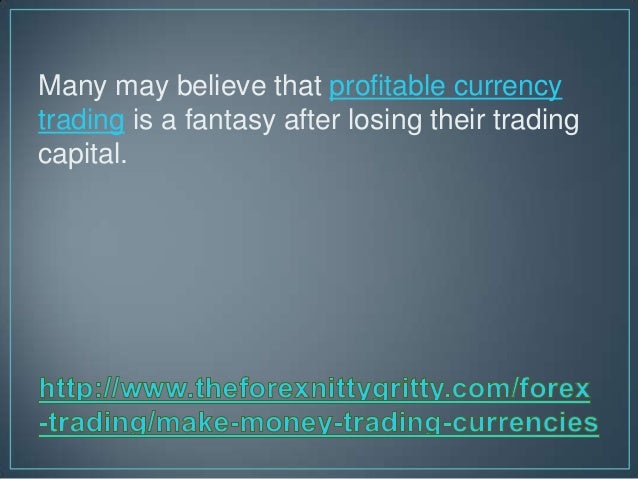 How to make money trading currencies
