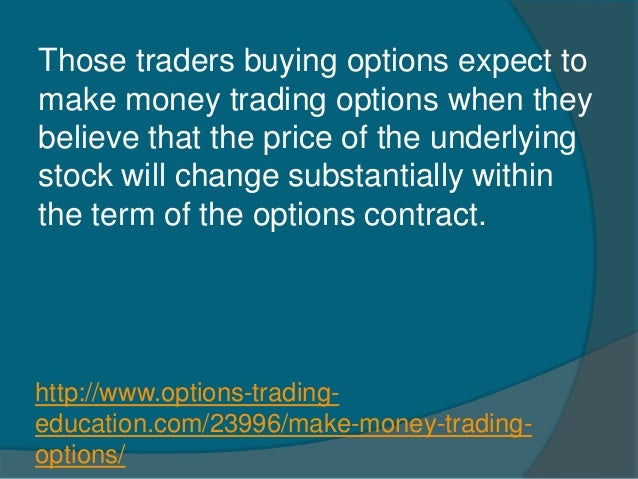 Trade options make money