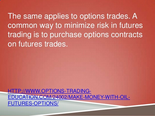 Trading options on futures contracts