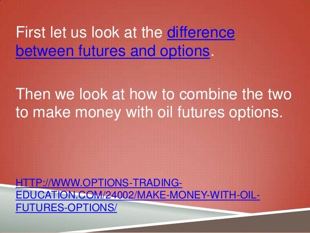 Trading in oil futures and options book