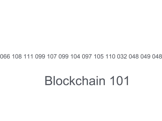 Blockchain 101 | PPT