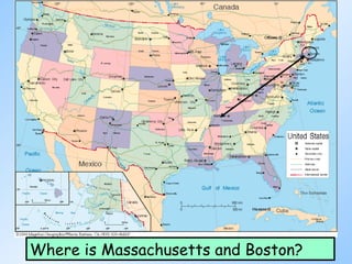 Where is Massachusetts and Boston? 