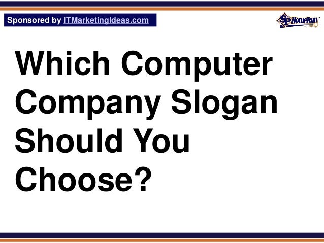 make your computer company slogan pack the right punch slides computer slogans for flyers