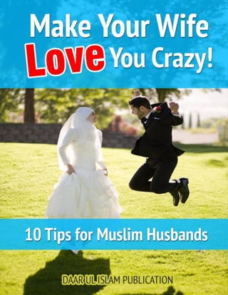 Make your-wife-love-you-crazy-10-tips-for-muslim-h pic
