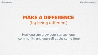 Startup Canada National Tour Keynote: "Make a difference"