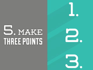 1.
5. 1.
2.
three points
2. 3.
MAKE

 