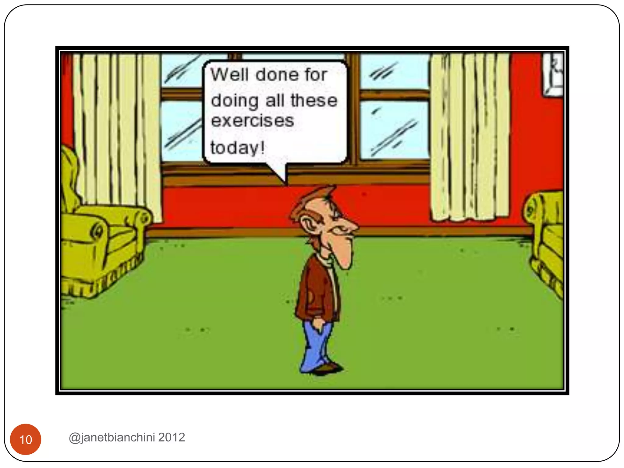 10   @janetbianchini 2012
 