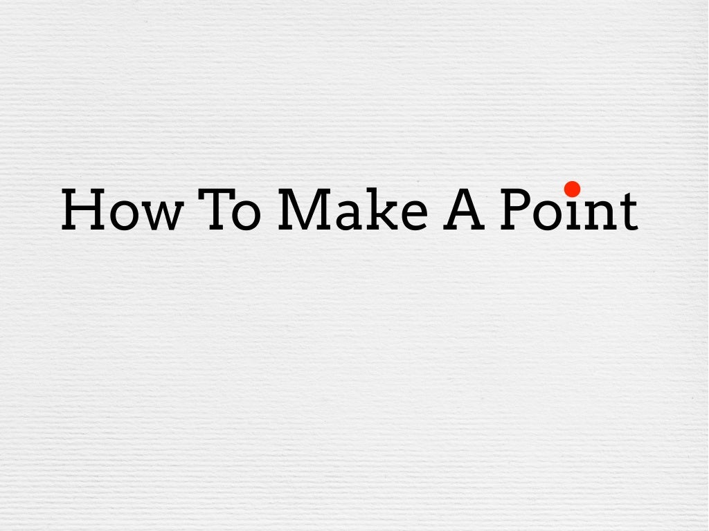 How To Make A Point