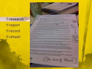 ?research
?report
?record
?rehash
 