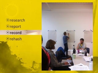 ?research
?report
?record
?rehash
 