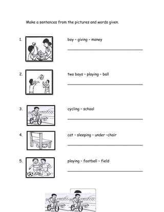 Make a sentences from the pictures and words given PDF