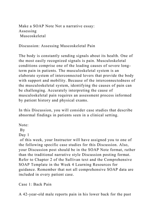 Make a SOAP Note Not a narrative essay Assessing Muscoskeletal .docx