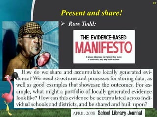 Present and share!Ross Todd:23
