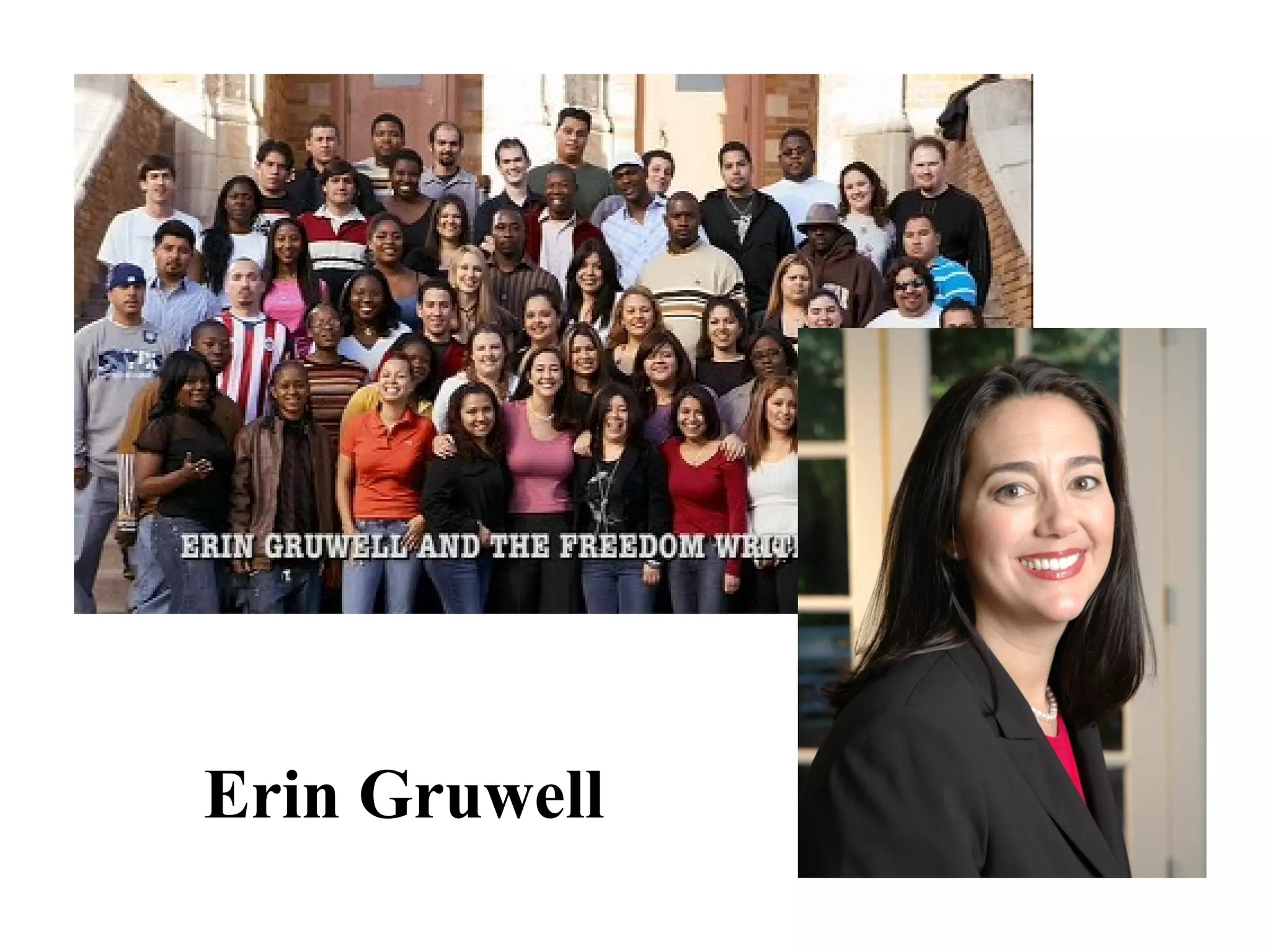 Erin Gruwell
 
