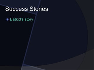 Success Stories
 Batkid’s story
 