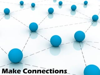 Make Connections
 