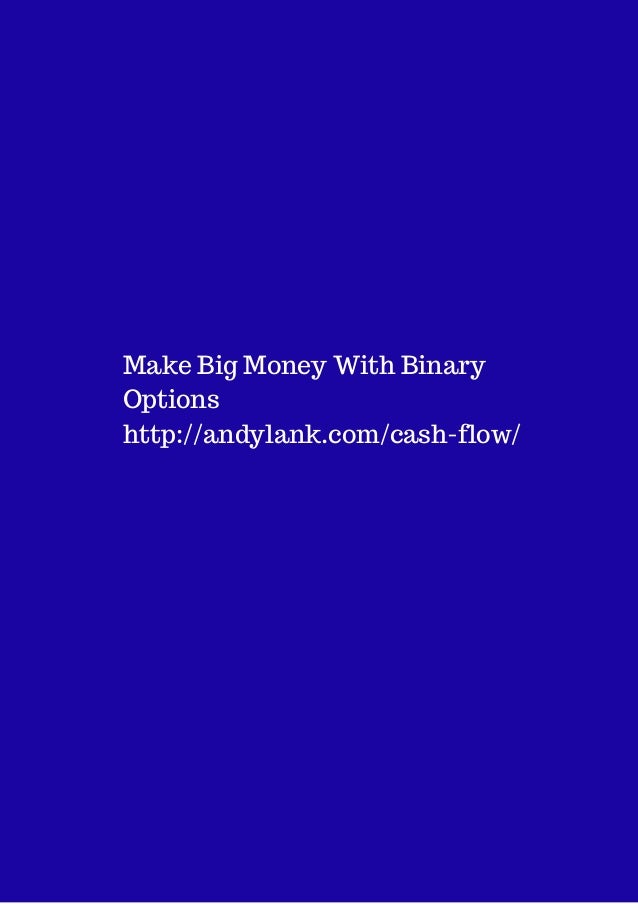 Make Money With Binary Options Effortlessly - How We Trade make big money with binary options