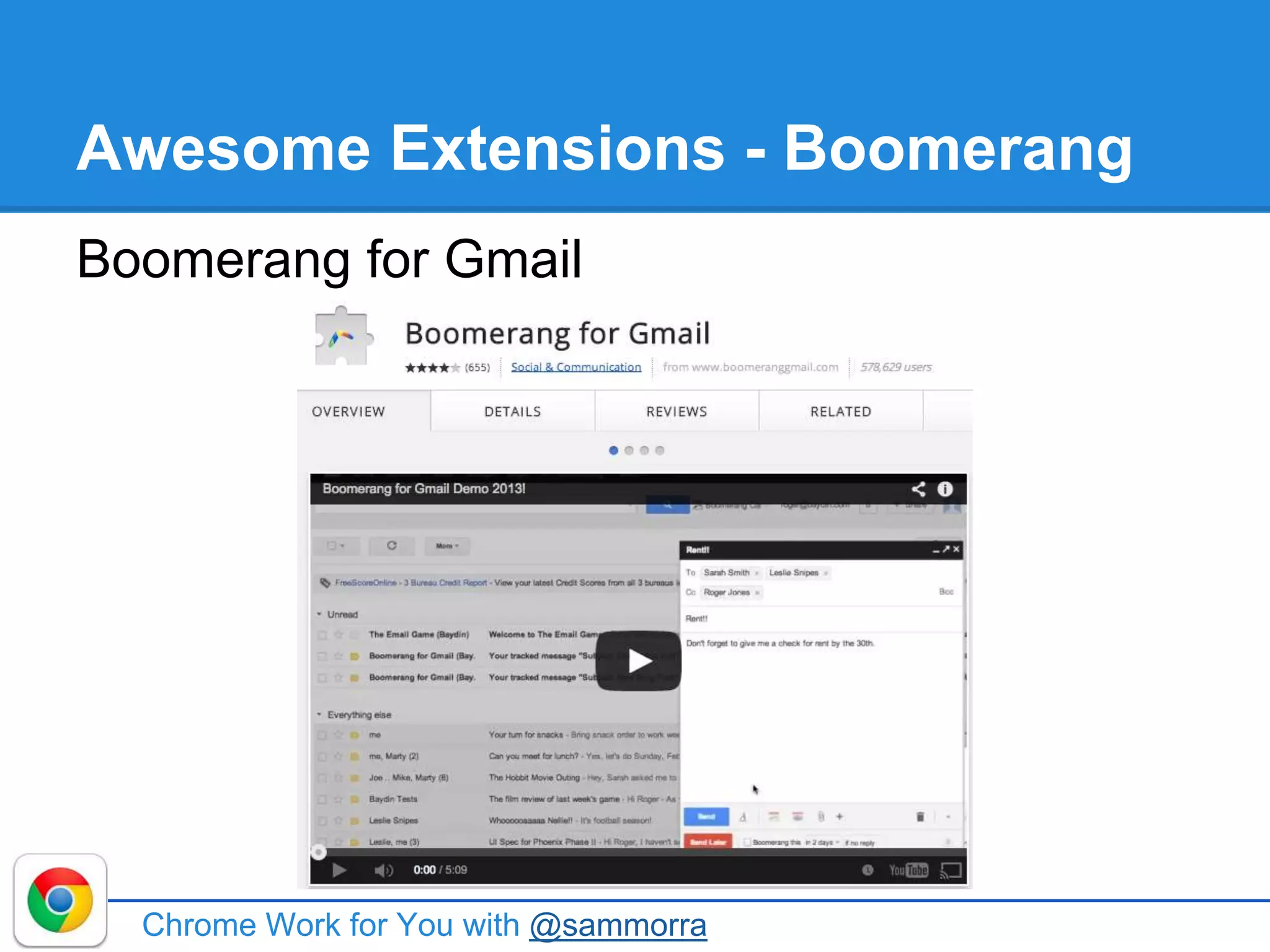 Awesome Extensions - Boomerang
Boomerang for Gmail
Chrome Work for You with @sammorra
 