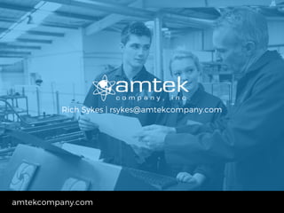 amtekcompany.com
Rich Sykes | rsykes@amtekcompany.com
 