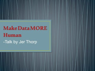 -Talk by Jer Thorp
 