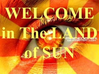 WELCOME  i n The LAND of SUN 