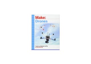 hardcover_$ Make Drones Teach an Arduino to Fly ^^Full_Books^^