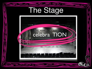 The Stage
TIONcelebra
 