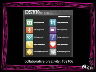 collaborative creativity: #ds106
 