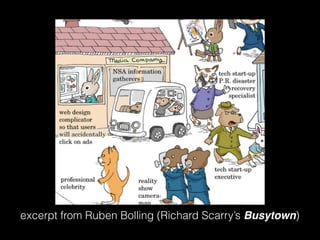 excerpt from Ruben Bolling (Richard Scarry’s Busytown)
 