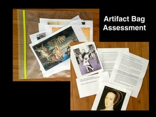 Artifact Bag
Assessment
 