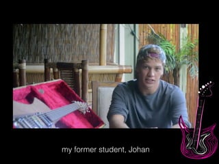 my former student, Johan
 