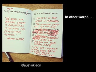 @austinkleon
In other words…
 