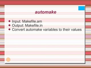 automake Input: Makefile.am Output: Makefile.in Convert automake variables to their values 